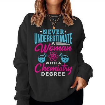 Never Underestimate A Woman With A Chemistry Degree Chemist Women Sweatshirt - Monsterry DE