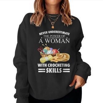 Never Underestimate A Woman With Crocheting Skill Women Sweatshirt - Monsterry