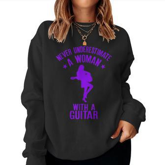 Never Underestimate A Woman With A Guitar Quote Women Sweatshirt - Seseable