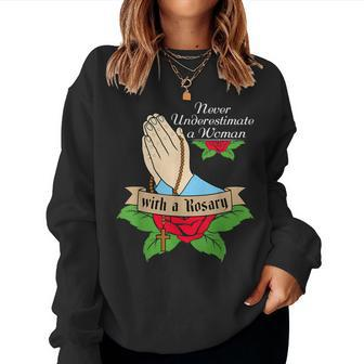 Never Underestimate A Woman With A Rosary Catholic Girl Women Sweatshirt | Mazezy