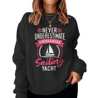 Never Underestimate A Woman With A Sailing Yacht Sailor Women Sweatshirt - Thegiftio UK