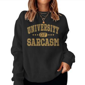 University Of Sarcasm Sayings Sarcastic Humor Novelty Women Sweatshirt | Mazezy