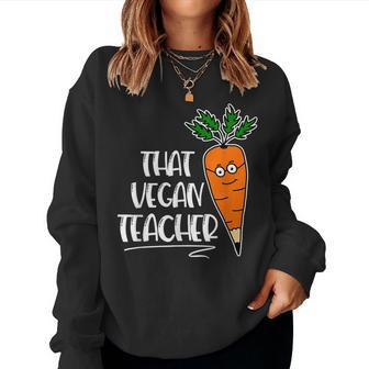 That Vegan Teacher Carrot With Glasses Women Sweatshirt | Mazezy