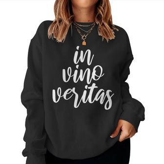 In Vino Veritas Latin Truth In Wine Women Sweatshirt - Seseable