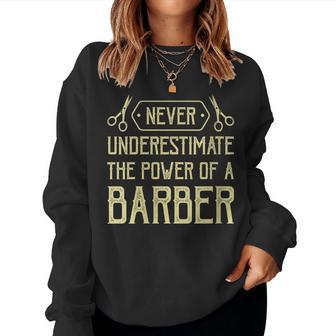 Vintage Barber Never Underestimate The Power Of A Barber Women Sweatshirt | Mazezy