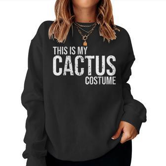 Vintage This Is My Cactus Costume For Halloween Cactus Women Sweatshirt | Mazezy