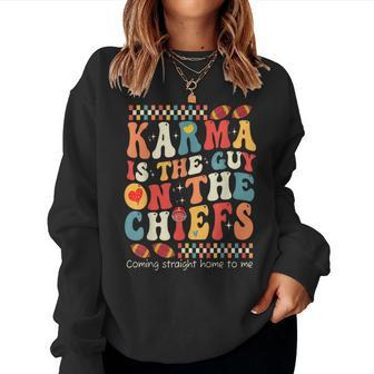 Vintage Groovy Karma Is The Guy On The Chief Women Sweatshirt | Mazezy