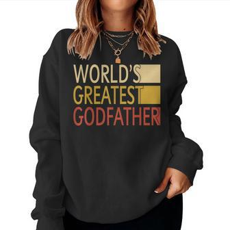 Vintage Worlds Greatest Godfather Dad Grandpa Fathers Day Women Sweatshirt | Mazezy