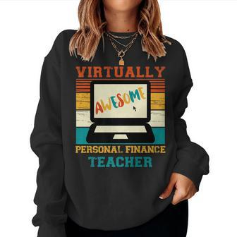 Virtually Awesome Personal Finance Teacher Retro & Women Women Sweatshirt | Mazezy