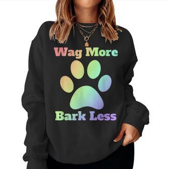 Wag More Bark Less Dog Mom Rescue Puppy Shelter Rainbow Women Crewneck Graphic Sweatshirt - Thegiftio UK
