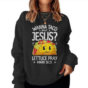 Wanna Taco Bout Jesus Cinco De Mayo Christian Women Sweatshirt - Thegiftio UK