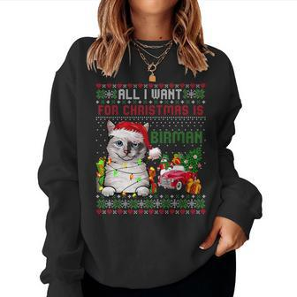 All I Want For Christmas Is Birman Ugly Christmas Sweater Women Sweatshirt - Monsterry