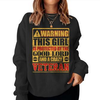Warning This Girl Is Protected By Veteran Women Sweatshirt | Mazezy