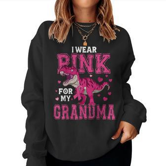 I Wear Pink For My Grandma Dinosaur Breast Cancer Awareness Women Sweatshirt - Seseable
