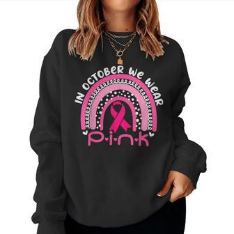 We Wear Pink Rainbow Breast Cancer Awareness Girls Women Sweatshirt - Thegiftio UK