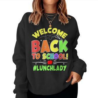 Welcome Back To School Lunch Lady Cafeteria Teacher Students Women Crewneck Graphic Sweatshirt - Thegiftio UK
