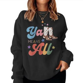 Western Lgbtq Yall Rainbow Lesbian Gay Ally Pride Means All Women Sweatshirt | Mazezy
