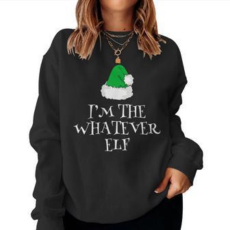 Im The Whatever Elf Family Christmas Whatever Women Sweatshirt | Mazezy