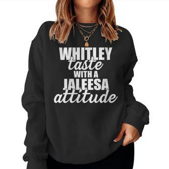 Whitley Taste With A Jaleesa Attitude Quote Women Sweatshirt | Mazezy