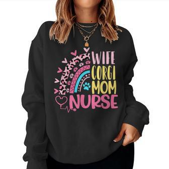 Wife Corgi Mom Nurse Nurses Day Leopard Rainbow Women Sweatshirt | Mazezy