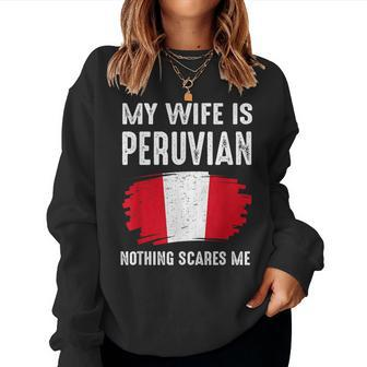 My Wife Is Peruvian Peru Pride Flag Heritage Roots Proud Women Sweatshirt | Mazezy