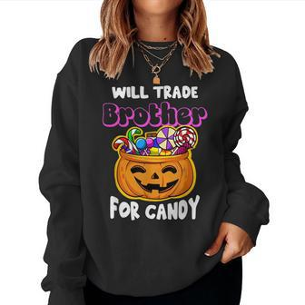 Will Trade Brother For Candy Halloween Matching Sister Women Sweatshirt - Thegiftio UK