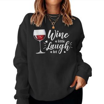 Wine A Little Laugh A Lot Wine Drinking Women Sweatshirt - Seseable