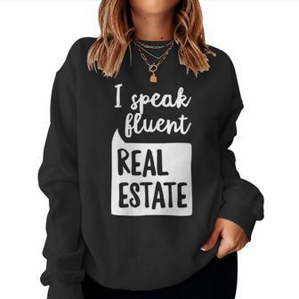 Womens Funny Realtor Speak Fluent Real Estate Agent Investor Gift Women Crewneck Graphic Sweatshirt - Thegiftio UK