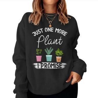 Womens Just One More Plant I Promise - Houseplant Collector Women Crewneck Graphic Sweatshirt - Thegiftio UK