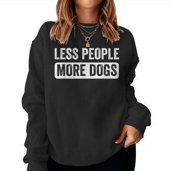 Womens Less People More Dogs Funny Pet Puppy Design Women Crewneck Graphic Sweatshirt - Thegiftio UK