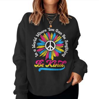 In A World Where You Can Be Anything Be Kind Pansexual Lgbt Women Sweatshirt | Mazezy DE