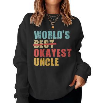 Worlds Best Okayest Uncle Acy014b Women Sweatshirt | Mazezy