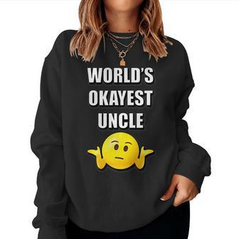 Worlds Okayest Uncle Sarcastic Women Sweatshirt | Mazezy