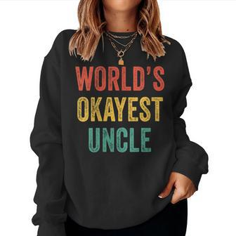 Worlds Okayest Uncle Sibling Brother Vintage Retro Women Sweatshirt | Mazezy