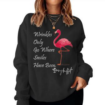 Wrinkles Only Go Where Smiles Have Been Flamingo Women Sweatshirt - Seseable