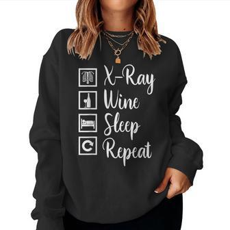 X-Ray Wine Sleep Repeat Radiology X-Ray Tech Women Sweatshirt - Seseable