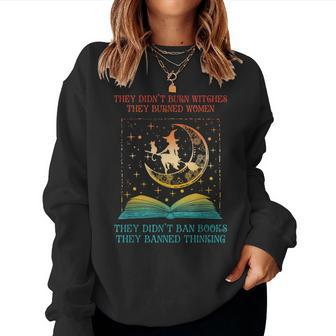 They Didn't Burn Witches They Burned Ban Book Apparel Women Sweatshirt - Seseable