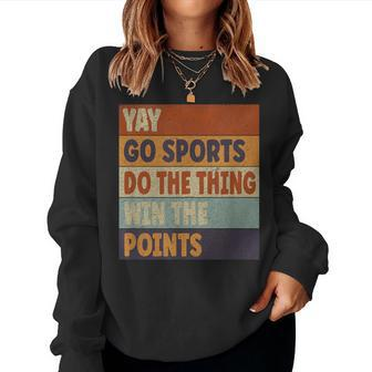 Yay Go Sports Sports Non-Sports Person Sarcastic Women Sweatshirt - Monsterry DE