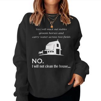 Yes I Will Muck Out Stables Groom Horses And Carry Water Women Sweatshirt | Mazezy