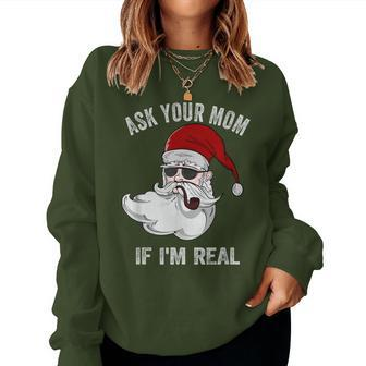 Ask Your Mom If I'm Real Santa Ugly Christmas Gag Women Sweatshirt - Monsterry