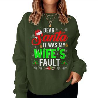 Dear Santa It Was My Wife's Fault Christmas Family Women Sweatshirt - Thegiftio UK