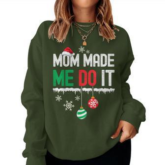 I Dont Do Matching Christmas Outfits Mom Made Me Do It Women Sweatshirt - Thegiftio UK