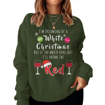 Im Dreaming Of A White Christmas Wine Women Sweatshirt | Mazezy