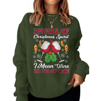 Full Of Christmas Spirit I Mean Wine Women Sweatshirt | Mazezy
