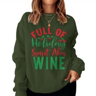Full Of Holiday Spirit Aka Wine Christmas Women Sweatshirt | Mazezy