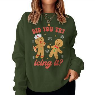 Christmas Nurse Gingerbread Man Did You Try Icing It Women Sweatshirt - Monsterry UK