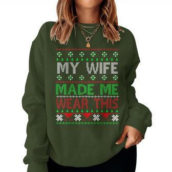 Christmas My Wife Made Me Wear This Women Sweatshirt - Thegiftio UK