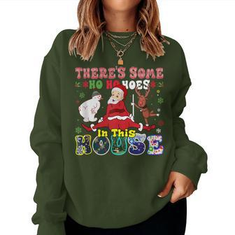 Groovy There's Some Ho Ho Hoes In This House Christmas Women Sweatshirt - Thegiftio