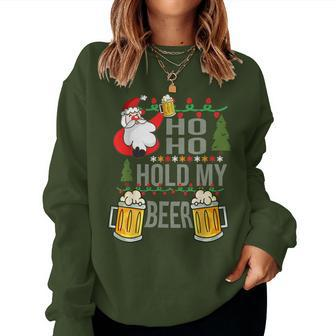 Ho Ho Hold My Beer Ugly Christmas Saying Xmas Women Sweatshirt - Seseable