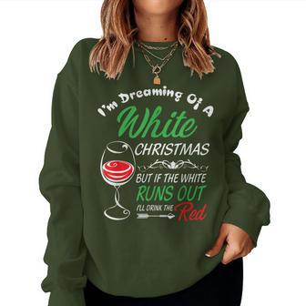I'm Dreaming Of A White Christmas Holiday Wine Women Sweatshirt - Seseable